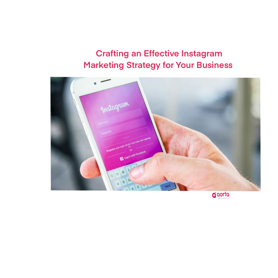 Crafting an Effective Instagram Marketing Strategy for Your Business ...